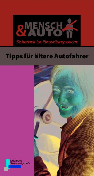 Mensch und Auto - Tipps für ältere Autofahrer (Informationsmaterial der Deutschen Seniorenliga e.V.)